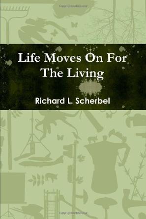 Life Moves On For The Living