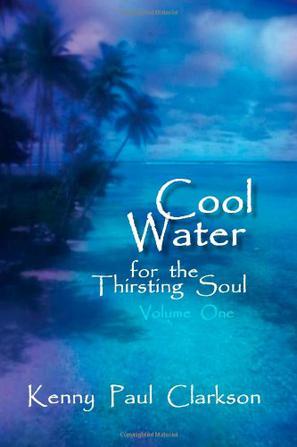 Cool Water - for the Thirsting Soul / Volume One