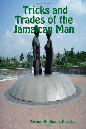 Tricks and Trades of the Jamaican Man
