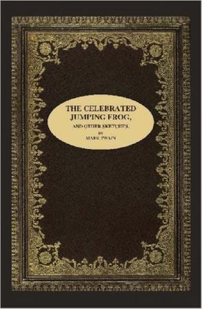 The Celebrated Jumping Frog, and Other Sketches.