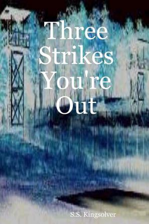 Three Strikes You're Out
