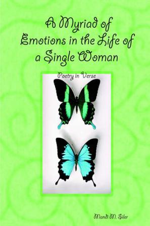 A Myriad of Emotions in the Life of a Single Woman