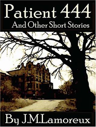 Patient 444 and Other Short Stories
