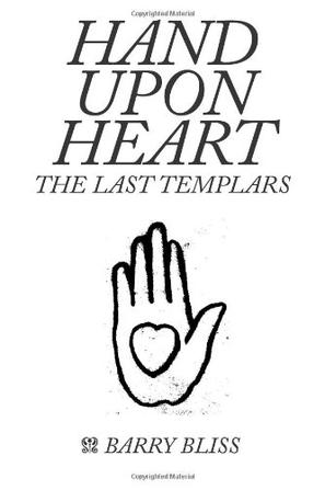 Hand Upon Heart - the Last Templars