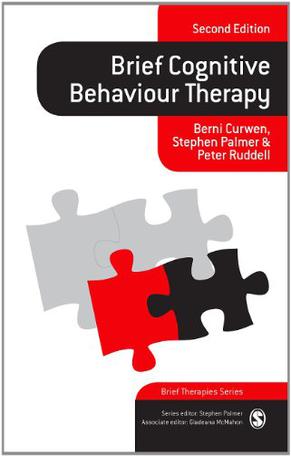 Brief Cognitive Behaviour Therapy. Bernie Curwen, Stephen Palmer and Peter Ruddell