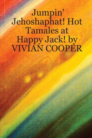 Jumpin' Jehoshaphat! Hot Tamales at Happy Jack!