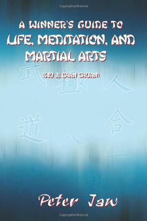 A Winner's Guide to Life, Meditation, and Martial Arts