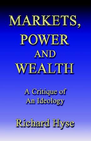 Markets, Power, and Wealth