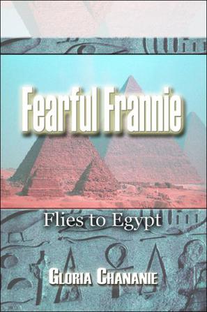 Fearful Frannie Flies to Egypt