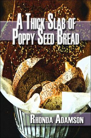 A Thick Slab of Poppy Seed Bread