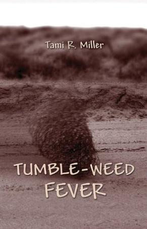 Tumble-weed Fever