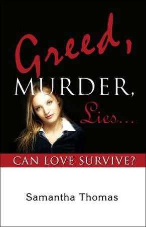 Greed, Murder, Lies.Can Love Survive?