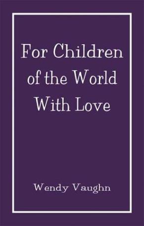 For Children of the World with Love