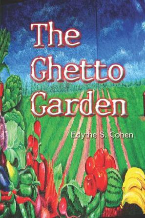 The Ghetto Garden