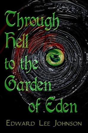 Through Hell To The Garden of Eden