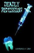 Deadly Remission