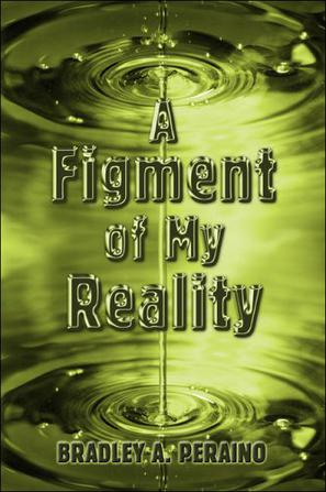 A Figment of My Reality