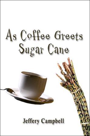 As Coffee Greets Sugar Cane