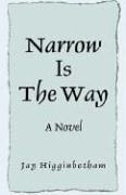 Narrow Is the Way