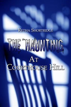 The Haunting at Courthouse Hill