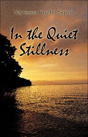 In the Quiet Stillness
