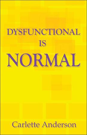 Dysfunctional Is Normal