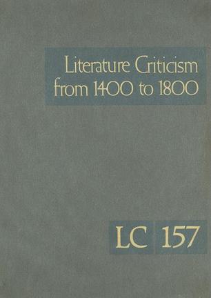 Literature Criticism from 1400 to 1800, Volume 157