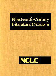 Nineteenth-Century Literature Criticism, Volume 231