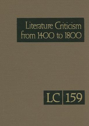 Literature Criticism from 1400 to 1800, Volume 159
