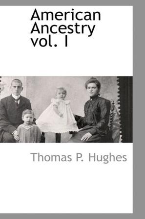 American Ancestry Vol. I