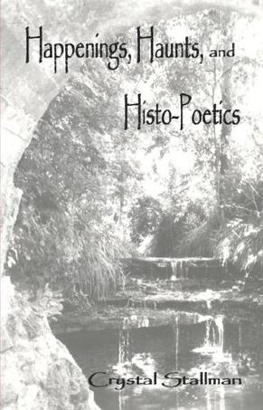Happenings, Haunts, and Histo-Poetics