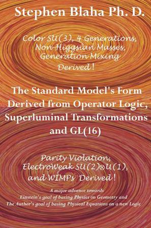 The Standard Model's Form Derived from Operator Logic, Superluminal Transformations and GL