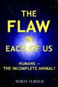 The Flaw in Each of Us
