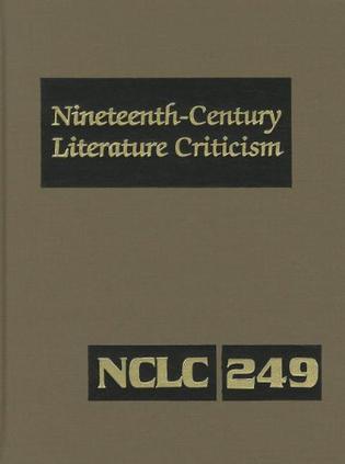 Nineteenth-Century Literature Criticism, Volume 249