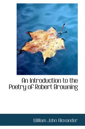 An Introduction to the Poetry of Robert Browning