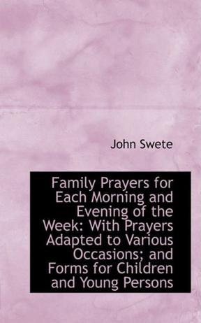 Family Prayers for Each Morning and Evening of the Week