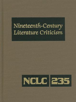 Nineteenth-Century Literature Criticism, Volume 235