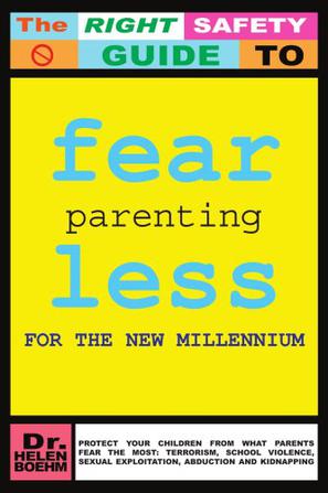 Fearless Parenting for the New Millenium