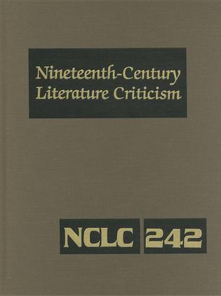 Nineteenth-Century Literature Criticism, Volume 242