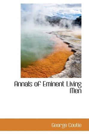 Annals of Eminent Living Men