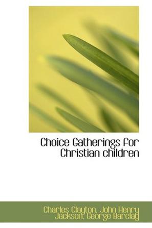 Choice Gatherings for Christian Children