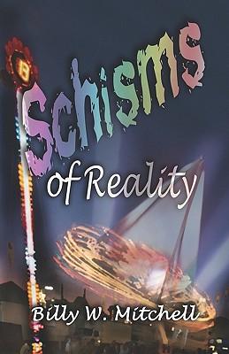 Schisms of Reality