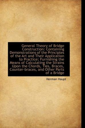 General Theory of Bridge Construction