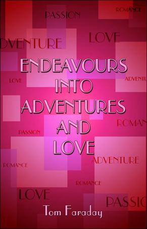 Endeavours into Adventures and Love