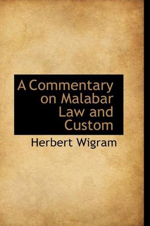 A Commentary on Malabar Law and Custom