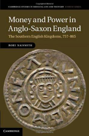 Money and Power in Anglo-Saxon England