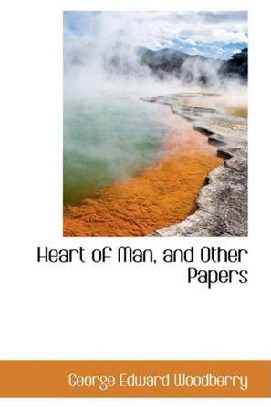 Heart of Man, and Other Papers