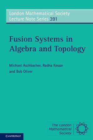 Fusion Systems in Algebra and Topology
