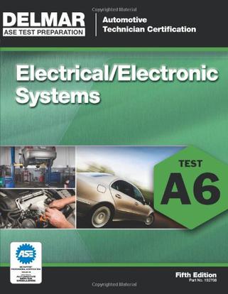 ASE Test Preparation - A6 Electricity and Electronics