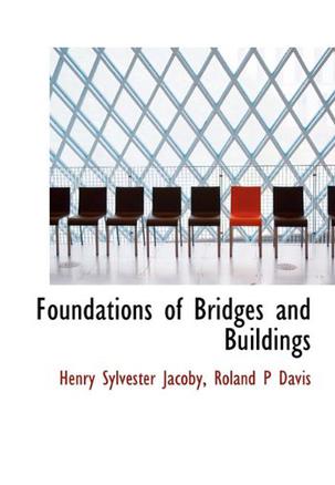 Foundations of Bridges and Buildings